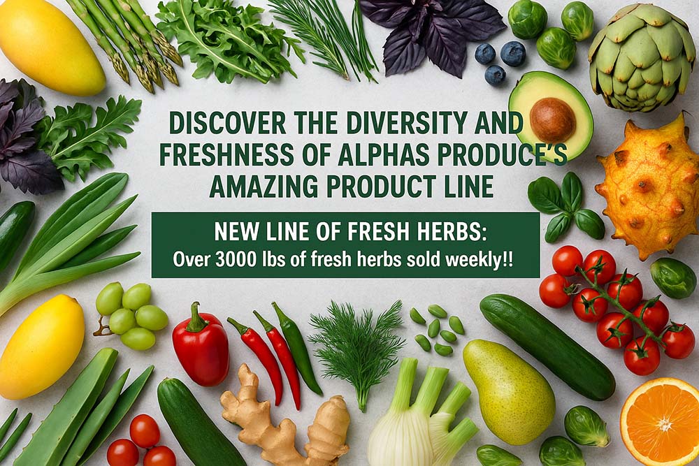 Discover the Diversity and Freshness of Alphas Produce’s Amazing Product Line